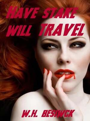 cover image of Have Stake Will Travel